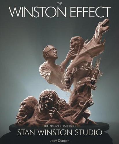 The Winston Effect: The Art & History of Stan Winston Studio: The Art and History of Stan Winston Studio